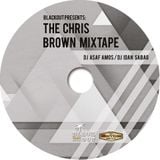 Blackout present: The Chris Brown mixtape by DJ Asaf Amos & DJ Idan Sabag
