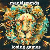 mantisounds - losing games