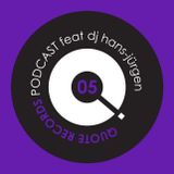 Quote Records Podcast 05 ft Hans-Jürgen
