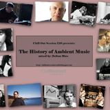 Chill Out Session 120 (The History of Ambient Music)