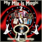 TONY POSTIGO - MY MIX IS MAGIC 2