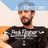 FRESH FLAVOUR PODCAST #020 - JL TIMID RECORDS