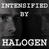 Intensified by Halogen S01E04 - Live life live (Seasons finale)