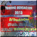 >TECHNO SENSATION 2013< DJ TroubleDee Techno Session 60 min.Timeline LIVE Set