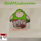 DjREDie - BadMushroom Vol 1