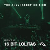 16 Bit Lolitas - The Anjunadeep Edition 043 - 05-Mar-2015