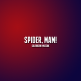 Sklerozini Muzzak - Spider, Mam!