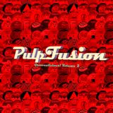 PulpFusion's - Groovealicious Vol 2