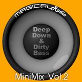 Magical - Deep Down & Dirty Bass MiniMix Vol.2