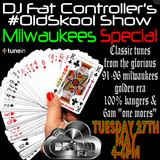 DJ Fat Controller #OldSkool Show Dream FM Milwaukees Special 27th May 2014