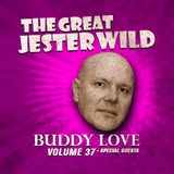 VOL. 37 - BUDDY LOVE