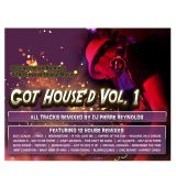 Got House'd Vol.1