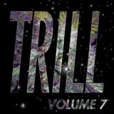 IGN*NT SH*T VOL. 7 - TRILL KLAN