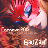 Gauzah Carnaval2013 (DJ Set)