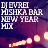 Mishka Bar New Year 2012 Mixes — dj Evrei