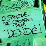 Sangre de Cristo tem Dendê
