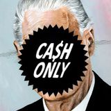 CA$H ONLY PARTY TRICK PODCAST #3