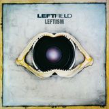 Leftfield - Leftism