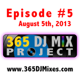 Mix #5 of the 365 DJ Mix Project - August 5th, 2013 - Top 40 Dance