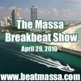 The Massa Breakbeat Show - April 29, 2010