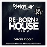 DJ Mcflay® presents. Re-Born Of House Radio #001