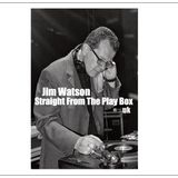 Jim Watson - Straight From The Play Box