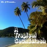 Dr. J Presents: A Tropical Soundclash