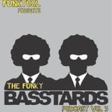 Funktool presents The Funky Basstards Podcast vol 3