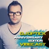 DJ Optick @ Vibecast Sessions #100 Anniversary Edition - Vibe FM Romania