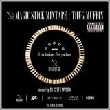 MAGIC STICK MIXTAPE | THUG MUFFIN mixed by DJ K27T