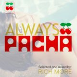 RICH MORE: ALWAYS PACHA vol.29