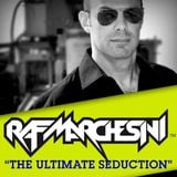 Raf Marchesini presents The Ultimate Seduction (June 2014)