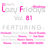 DJ Kéri's Lazy Fridays Mixshow #81