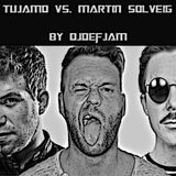 Tujamo vs Martin Solveig byDjDefJam