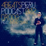 Droog feat. Andrei Osyka @ 4Beats Peru Podcast 002 (August 2012)
