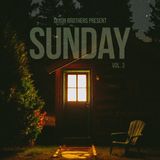 DIXON BROTHERS PRESENT: SUNDAY VOL. 3