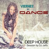 VIERNES DE DANCE _ 08Ene16 _ "DEEP HOUSE session"