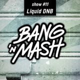 Bang 'n Mash Drum&Bass Ramp Shows #11 2012