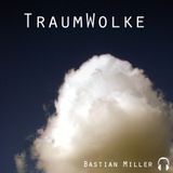 #002 Soundtrack deines Lebens MixTape (Bastian Miller - TraumWolke)