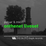 Pulsar & Mk05 - Liveset - Onthenet - 020629