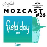MOZCAST 26 - Live from Field Day NYD (80's mix)