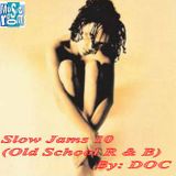 The Music Room's Slow Jams 10 (Old School R & B) - By: DOC (12.12.14)