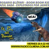 El Fin del Mundo N°94: El Amor Se Grita || Inv: BBK, Rosario Bléfari, Azul Dadá, Explotados x Jaimes