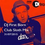 First Born on Club Sloth BBC Radio 1Xtra 31/07/2015