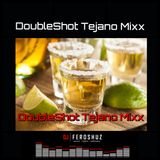 DoubleShot Tejano Mixx