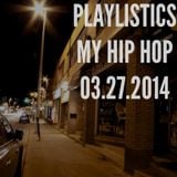 PLAYLISTICS MY HIP HOP 001 - DJ FREAKTEE