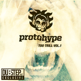Dubstep.NET Exclusive Mix: Protohype Presents - "Too Trill"