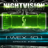 85_wex_10_-_nightvision_techno_podcast_85_pt2
