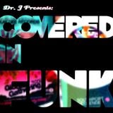 Dr. J Presents: Covered In Funk (Part 1)