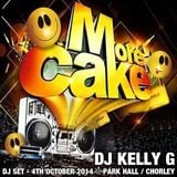 DJ Kelly G @ MORE CAKE / Park Hall / Chorley ( 4th October 2014 )